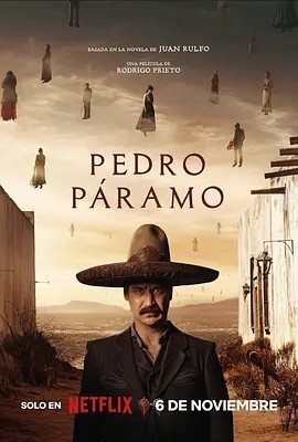 佩德罗·巴拉莫 Pedro Páramo (2024) 在线观看云盘资源