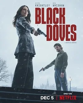 黑鸽 第一季 Black Doves Season 1 (2024) 在线观看云盘资源