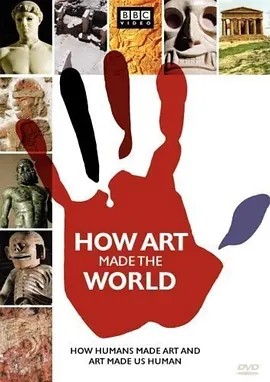 艺术创世记 How Art Made the World (2005) 在线观看云盘资源