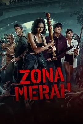 红色区域 Zona Merah (2024) 在线观看云盘资源